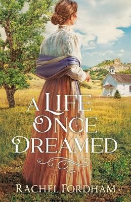 A Life Once Dreamed(English, Paperback, Fordham Rachel)