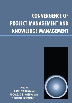 Convergence of Project Management and Knowledge Management(English, Hardcover, unknown)