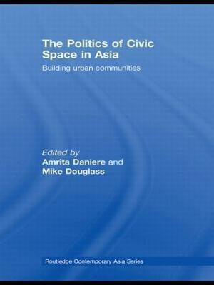 The Politics of Civic Space in Asia(English, Paperback, unknown)
