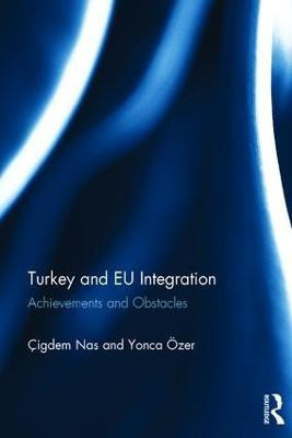 Turkey and EU Integration(English, Hardcover, Nas Cigdem)