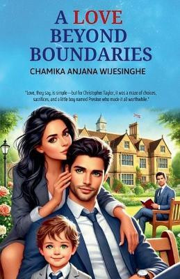A Love Beyond Boundaries(English, Paperback, Wijesinghe Chamika Anjana)