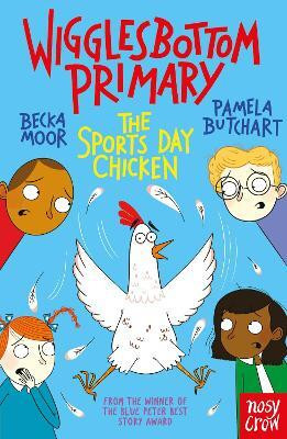 Wigglesbottom Primary: The Sports Day Chicken(English, Paperback, Butchart Pamela)