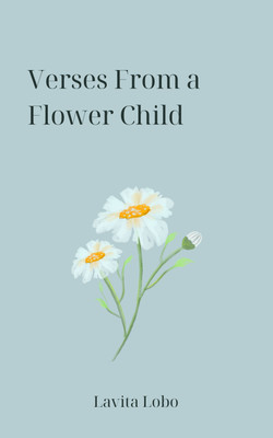 Verses From A Flower Child(English, Paperback, Lobo Lavita)
