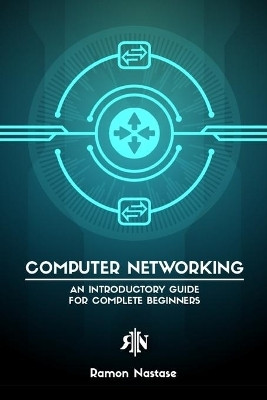 Computer Networking for Beginners(English, Paperback, Nastase Ramon A)