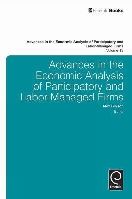 Advances in the Economic Analysis of Participatory and Labor-Managed Firms(English, Hardcover, unknown)