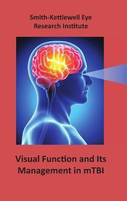 Visual Function and Its Management in MTBI(English, Hardcover, Eye Research Institute Smith-Kettlewell)