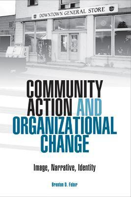 Community Action and Organizational Change(English, Paperback, Faber Brenton D.)