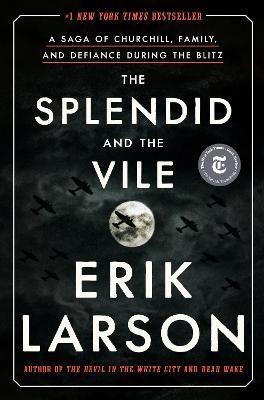 The Splendid and the Vile(English, Hardcover, Larson Erik)