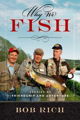 Why We Fish(English, Hardcover, Rich Bob)
