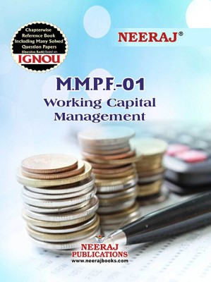 NEERAJ MMPF-1 Working Capital Management English Medium -For MBA -IGNOU - Chapter Wise Help Book including Many Solved Sample Papers & Important Exam Notes –Published by Neeraj Publications(Paperback, NEERAJ PUBLICATIONS)