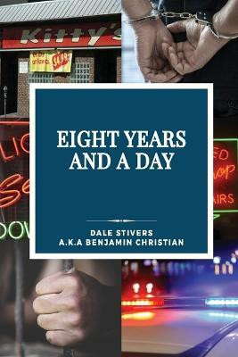 Eight Years and a Day(English, Paperback, Stivers Dale)