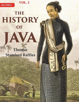 The History of Java Volume 2nd [Hardcover](Hardcover, Thomas Stamford Raffles)