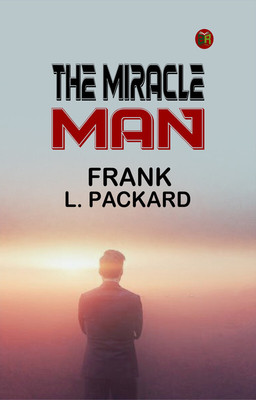 The Miracle Man(Paperback, Frank L. Packard)