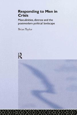 Responding to Men in Crisis(English, Hardcover, Taylor Brian)