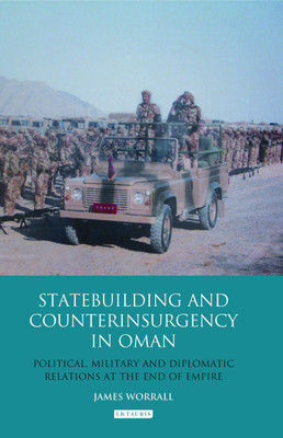 Statebuilding and Counterinsurgency in Oman(English, Paperback, Worrall James)