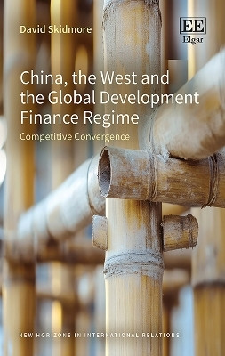 China, the West and the Global Development Finance Regime(English, Hardcover, Skidmore David)