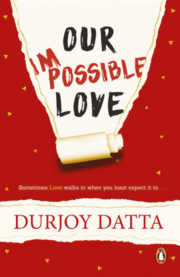 Our Impossible Love(English, Paperback, Datta Durjoy)