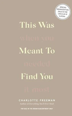 This Was Meant to Find You: When You Needed It Most (English)(English, Paperback, Freeman Charlotte)