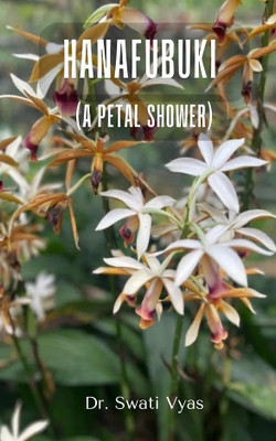 Hanafubuki (the shower of cherry blossom petals)(Paperback, Swati Vyas)