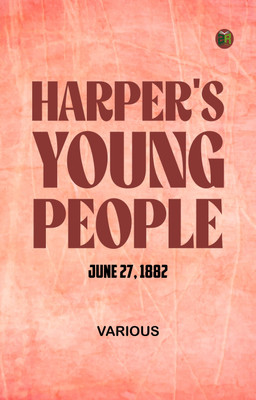 Harper's Young People June 27 1882(Paperback, Various)