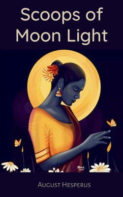 Scoops of Moon Light(Paperback, August Hesperus)