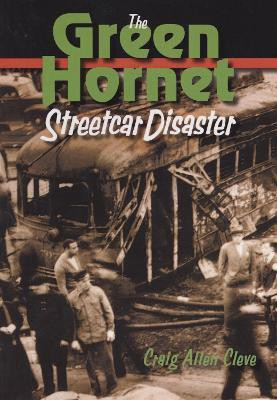 The Green Hornet Street Car Disaster(English, Paperback, Cleve Craig Allen)