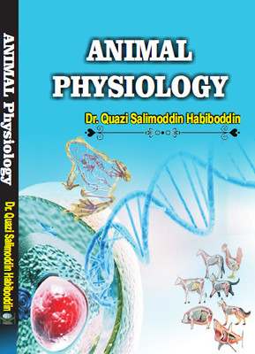 ANIMAL PHYSIOLOGY(Hardcover, Dr. Quazi Salimoddin Habiboddin)