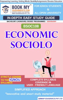 IGNOU BSOC108 Economic Sociology Study Material (In Depth Guide) For Ignou Student(Paperback, BMA Publication)