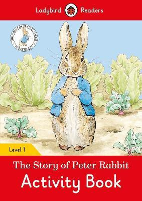 The Tale of Peter Rabbit Activity Book- Ladybird Readers Level 1(English, Paperback, Potter Beatrix)