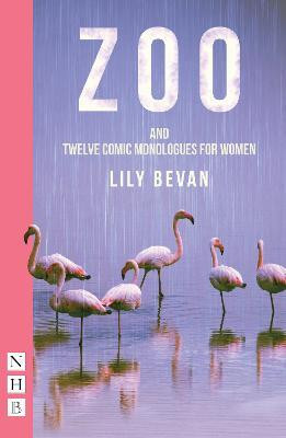 Zoo and Twelve Comic Monologues for Women(English, Paperback, Bevan Lily)