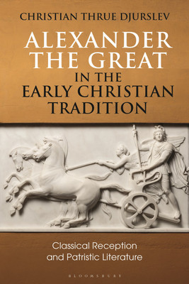 Alexander the Great in the Early Christian Tradition(English, Paperback, Djurslev Christian Thrue Dr)