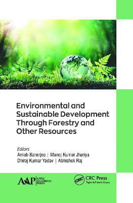 Environmental and Sustainable Development Through Forestry and Other Resources(English, Paperback, unknown)