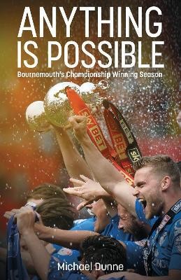 Anything is Possible(English, Hardcover, Dunne Michael)