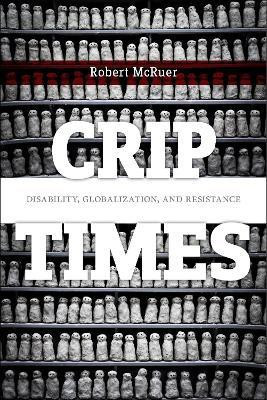 Crip Times(English, Electronic book text, McRuer Robert)