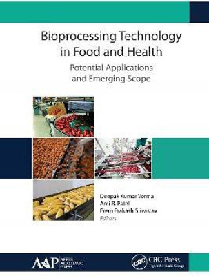Bioprocessing Technology in Food and Health: Potential Applications and Emerging Scope(English, Electronic book text, unknown)
