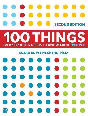 100 Things Every Designer Needs to Know About People(English, Paperback, Weinschenk Susan)