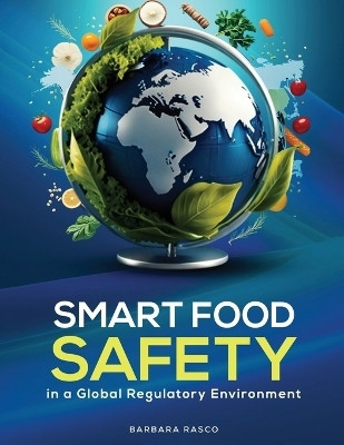 SMART Food Safety in a Global Regulatory Environment(English, Paperback, Rasco Barbara)