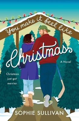 You Make It Feel Like Christmas(English, Paperback, Sullivan Sophie)