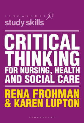 Critical Thinking for Nursing, Health and Social Care(English, Paperback, Frohman Rena)