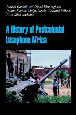 A History of Postcolonial Lusophone Africa(English, Paperback, Chabal Patrick)