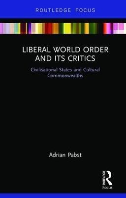 Liberal World Order and Its Critics(English, Hardcover, Pabst Adrian)