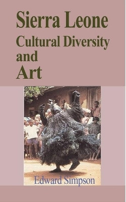 Sierra Leone Cultural Diversity and Art(English, Paperback, Simpson Edward)