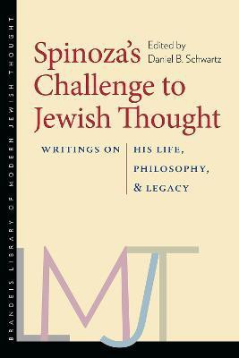 Spinoza's Challenge to Jewish Thought - Writings on His Life, Philosophy, and Legacy(English, Paperback, Schwartz Daniel B.)