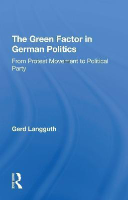 The Green Factor In German Politics(English, Paperback, Langguth Gerd)