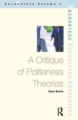 A Critique of Politeness Theory(English, Paperback, Eelen Gino)