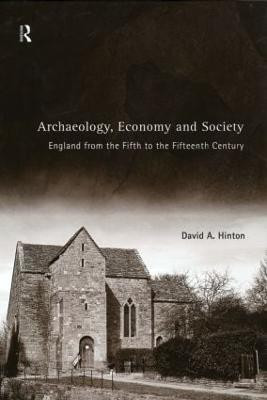 Archaeology, Economy and Society(English, Paperback, Hinton David A.)