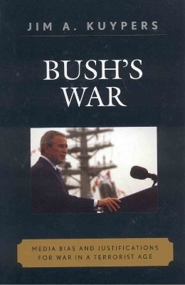 Bush's War(English, Hardcover, Kuypers Jim A.)