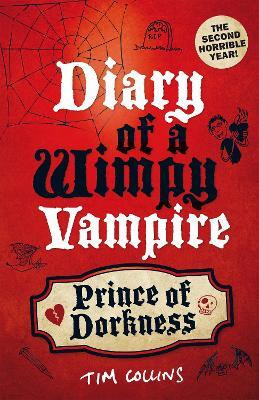 Prince of Dorkness  - Diary of a Wimpy Vampire(English, Paperback, Collins Tim)