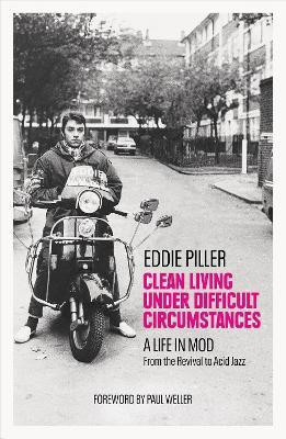 Clean Living Under Difficult Circumstances(English, Hardcover, Piller Eddie)