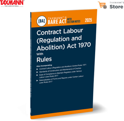 Taxmann's Contract Labour (Regulation and Abolition) Act 1970 with Rules [Bare Act with Section Notes] – Combining the Principal Act | Central Rules | Amendments | Concise Section-wise Notes(Paperback, Taxmann)
